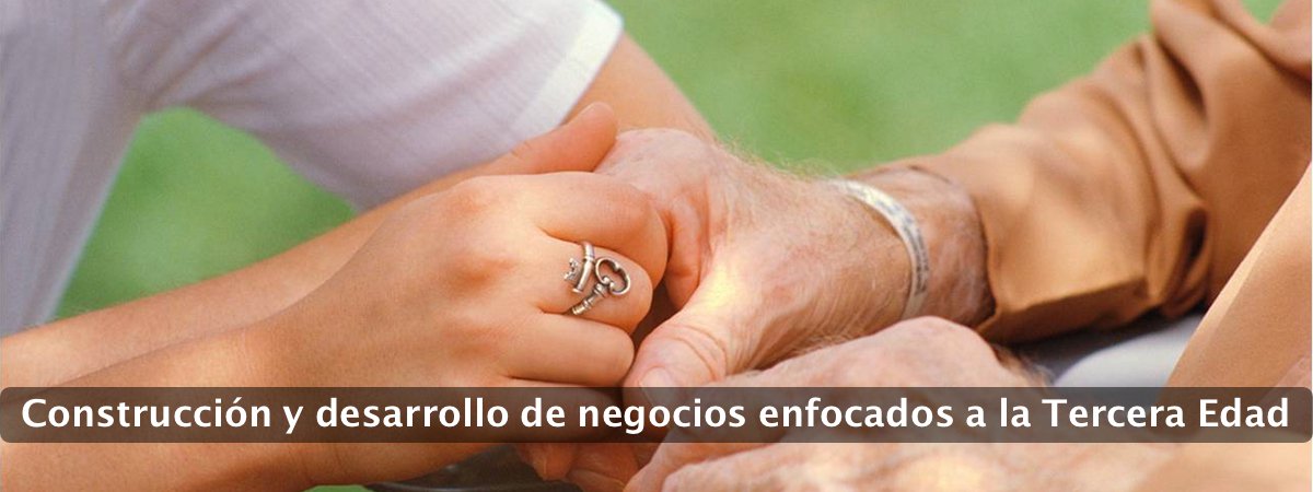 Desarrollo de negocios enfocados a la tercera edad